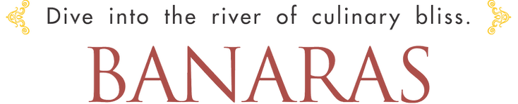 Dive into the river of culinary bliss — Banaras